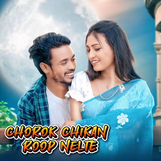 Chorok Chikan Roop Nelte