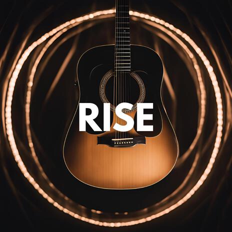 Rise | Boomplay Music