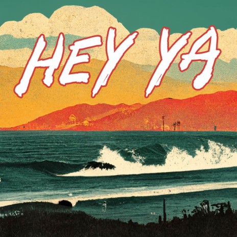 Hey Ya! ft. Todd Barriage | Boomplay Music