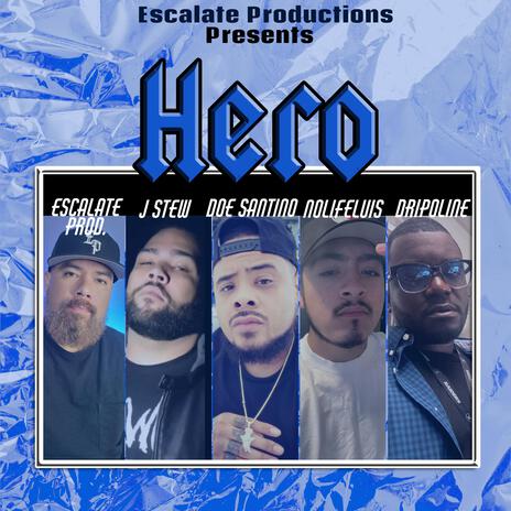 Hero (Radio Edit) ft. J Stew, Doe Santino, Dripoline & Nolifeluis | Boomplay Music