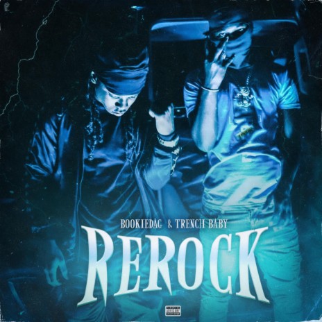 ReRock ft. Trench Baby | Boomplay Music