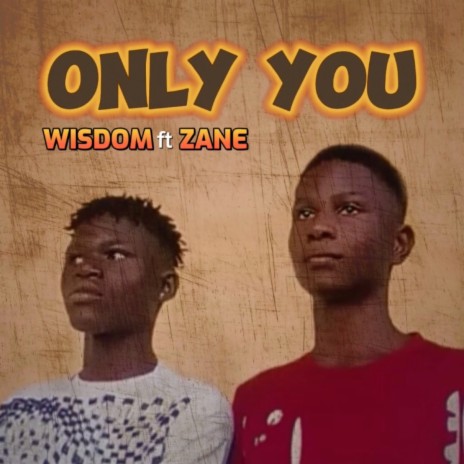 Only You ft. Zane | Boomplay Music