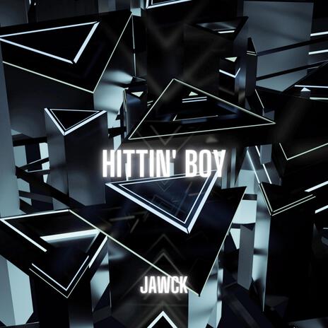 Hittin' Boy (Radio Edit) | Boomplay Music