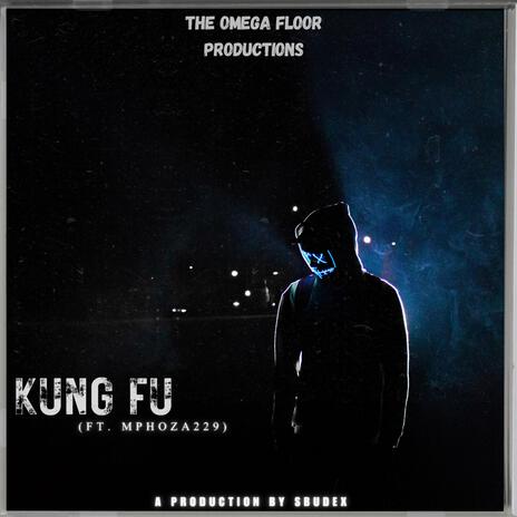 Kung Fu ft. Mphoza229 | Boomplay Music