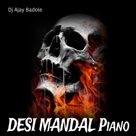 Desi Mandal Piano Mix