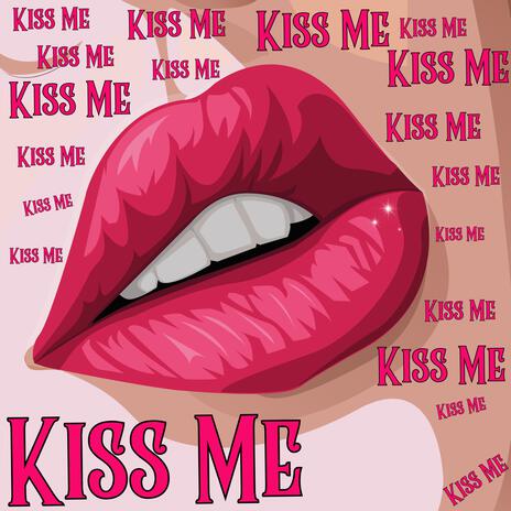 Kiss Me