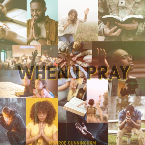 When I Pray | Boomplay Music
