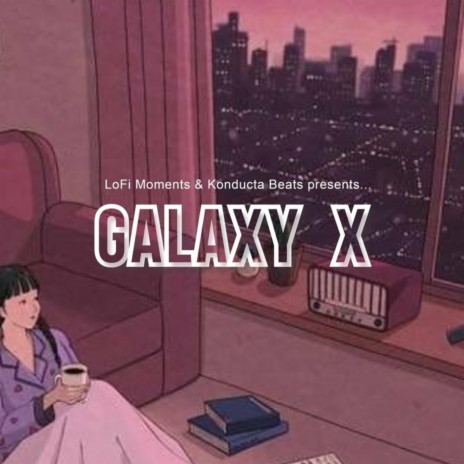 Galaxy X ft. Konducta Beats | Boomplay Music