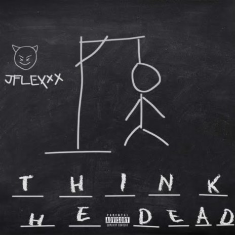 THINK HE DEAD | Boomplay Music