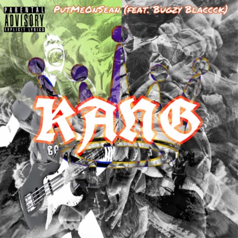 KANG ft. Bugzy Blaccck | Boomplay Music