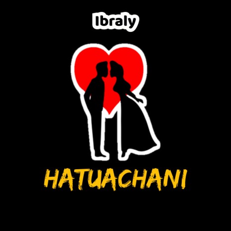 Hatuachani | Boomplay Music