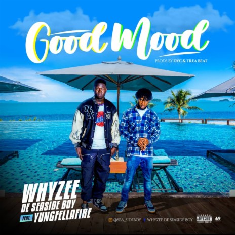 Good Mood ft. YUNGFELLAFIRE | Boomplay Music