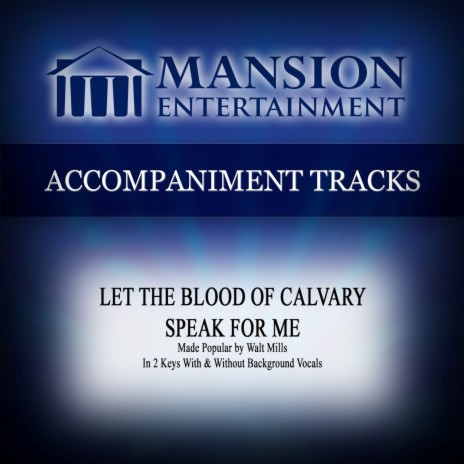 Let the Blood of Calvary Speak for Me (Vocal Demonstration) | Boomplay Music