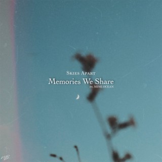 Memories We Share