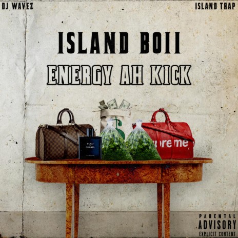 Energy Ah Kick ft. Island Boii268 | Boomplay Music