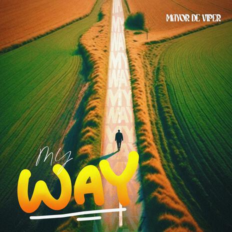 My Ways | Boomplay Music