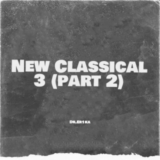 New Classical 3, Pt. 2