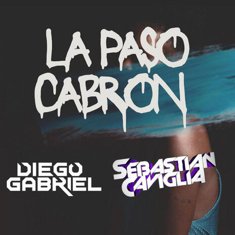 La paso cabron ft. Sebastian Caviglia