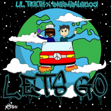 LET'S GO! ft. BIGBABYGUCCI | Boomplay Music