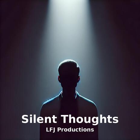 Silent Thoughts | Boomplay Music