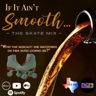 If It Ain't Smooth (The Skate Mix)