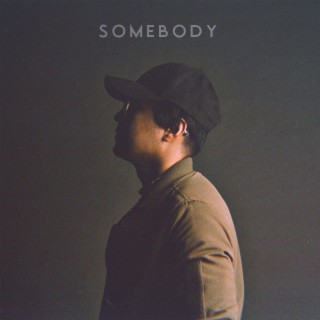 SOMEBODY