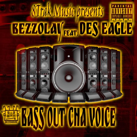 Bass Out Cha Voice ft. Des Eagle | Boomplay Music