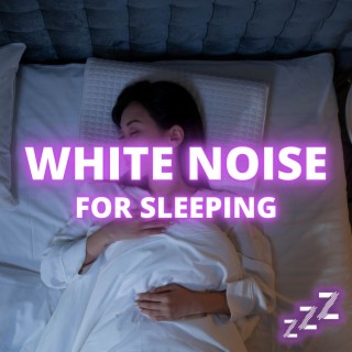 White Noise For Sleeping (Repeat All Night)