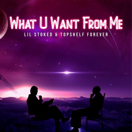 What U Want From Me ft. Lil Stoked | Boomplay Music