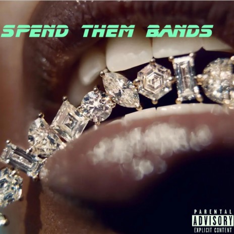 SPEND THEM BANDZ | Boomplay Music