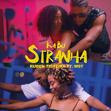 Ka Bu Stranha ft. WST | Boomplay Music