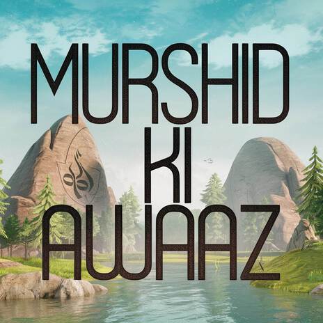 Murshid Ki Awaaz ft. Rashid Khan