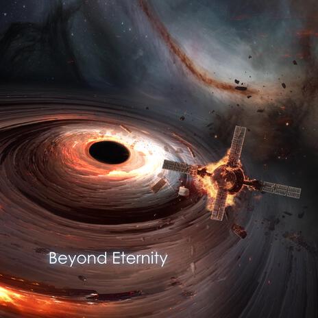 Beyond Eternity | Boomplay Music