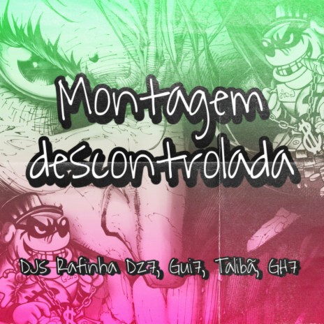 MONTAGEM DESCONTROLADA ft. DJ Gui7 & DJ GH7