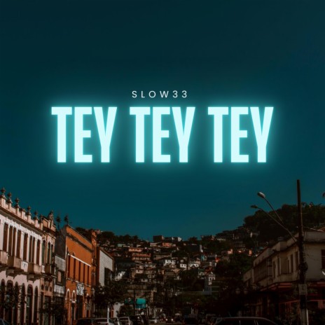 TEY TEY TEY | Boomplay Music