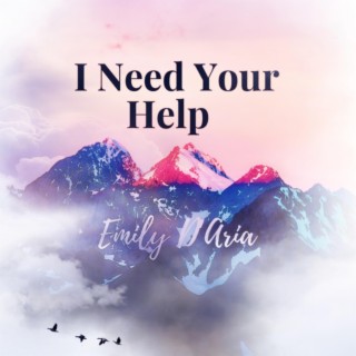 I Need Your Help