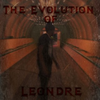 The Evolution of Leondre