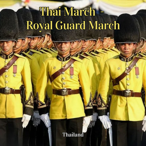 Thai March - Royal Guard March | Boomplay Music