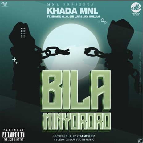 Bila Minyororo ft.Shakil GiG, Sir Jay & Jay Muller | Boomplay Music