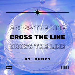 Cross The Line