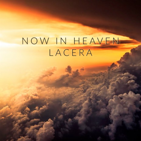 Now in Heaven | Boomplay Music