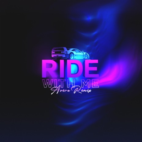Ride With Me. Avera Remix