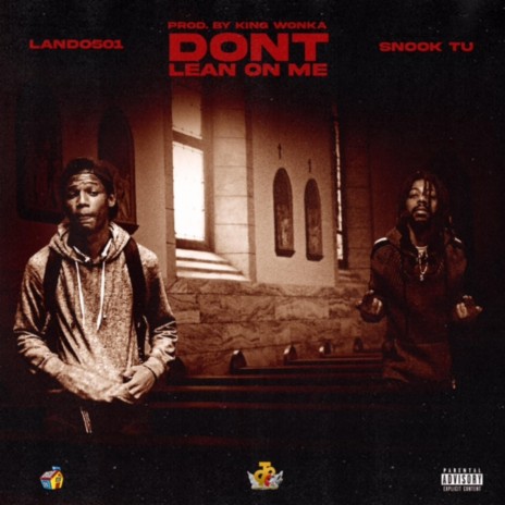 Don't Lean On Me ft. Lando501 | Boomplay Music