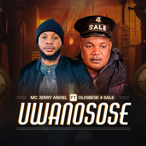 Uwanosose ft. OLIGBESE 4 SALE | Boomplay Music