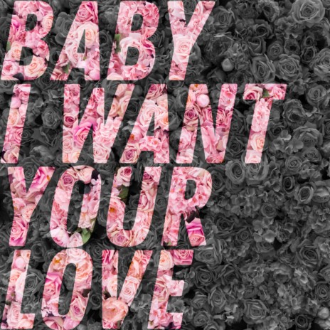 Baby I Want Your Love (CASSIMM Remix - Radio Edit) | Boomplay Music
