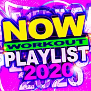 Now Workout Playlist 2020
