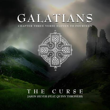 The Curse (Gal. 3:11-14) ft. Quinn Throness | Boomplay Music