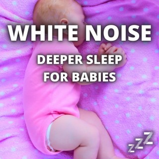 White Noise Deeper Sleep For Babies