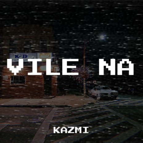 Vile Na | Boomplay Music