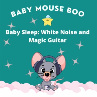 Baby Sleep: White Noise and Magic Guitar